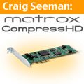 Matrox CompressHD races to the H.264 finish line