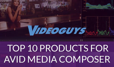 Avid Media Composer Top 10 Products at Videoguys.com