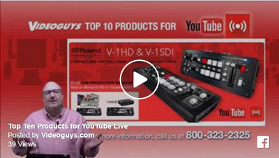 Videoguys Top 10 Products for YouTube Video