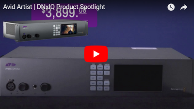 Avid Artist | DNxIQ Videoguys Product Spotlight