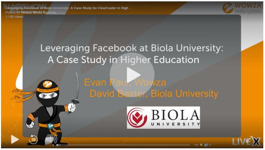 Wowza ClearCaster User Story: Biola University