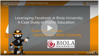 Wowza ClearCaster User Story: Biola University
