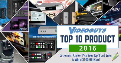 Videoguys Top 10 Products of 2016