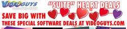 Videoguys &quot;Suite&quot; Heart Deals! Save on Boris Motion Graphics Suite, Magic Bullet &amp; Trapcode Suite, Squeeze 7