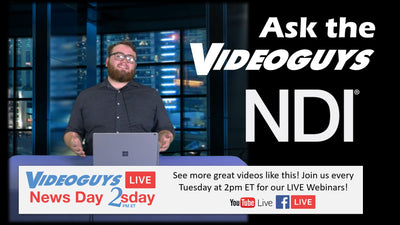 Ask the Videoguys NDI Special (01/21/20)