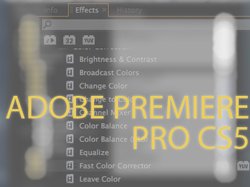 Adobe Premiere Pro CS5 in Review