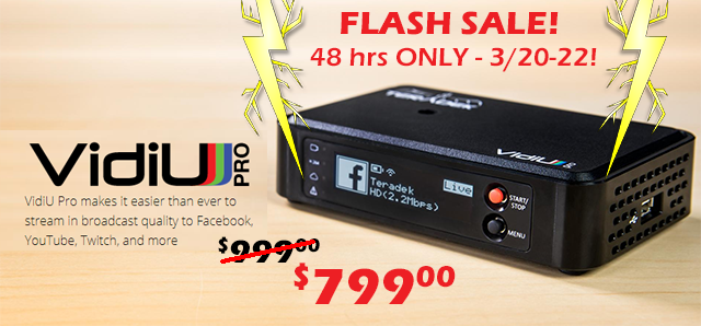 Teradek VidiU Pro Flash Sale for next 48 hours Only