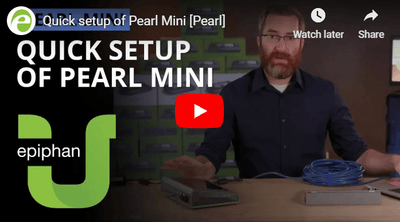 Epiphan Pearl Mini Quick Setup Video