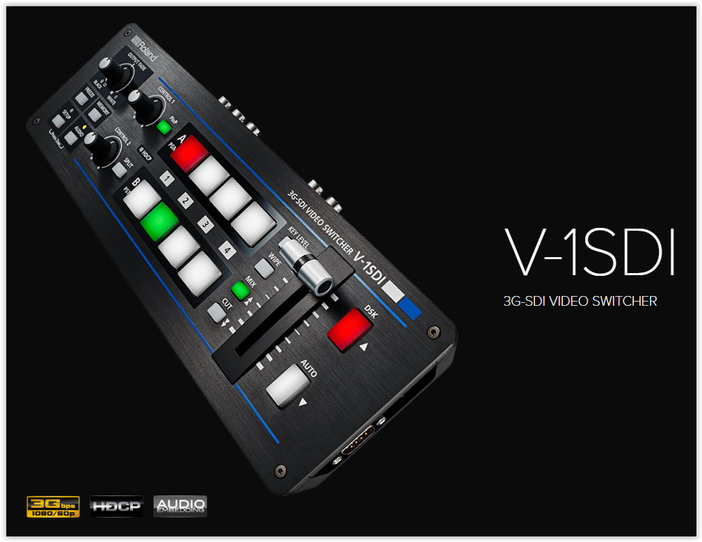 Introducing the Roland V-1SDI SDI & HDMI Video Switcher