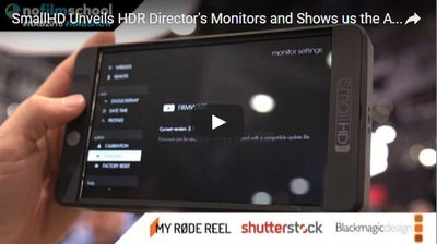 Nofilmschool Video Covers SmallHD's New HDR Field Monitors