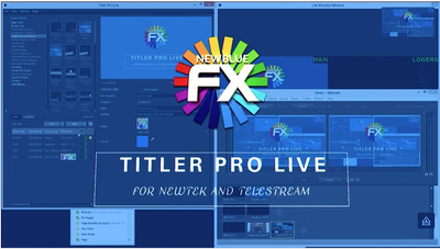 Titling and Live Graphics Workflow Tips from NewBlueFX