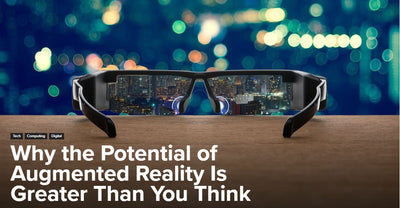 Learn why the Potential of Augmented Reality Is Greater Than You Think