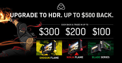 Atomos Rebate: Upgrade to HDR with Atomos Blade & Flame Series and Get Cash-Back