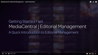 Avid MediaCentral | Editorial Management — Watch this Video to Learn More