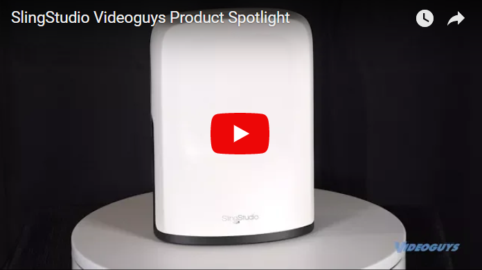 SlingStudio Videoguys Product Spotlight