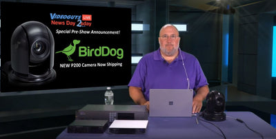 Introducing the BirdDog Eyes P200 NDI Camera |Videoguys News Day 2sDay LIVE Pre-Show
