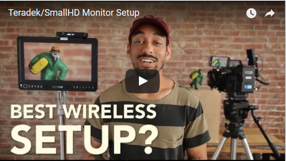 Tutorial: Wireless Monitoring with Teradek Bolt and SmallHD