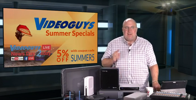 Summer Specials Videoguys News Day 2sDay Live Webinar