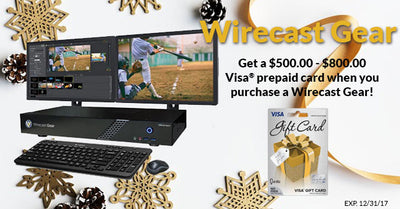 Purchase a Wirecast Gear and Get a $500.00 - $800.00 Visa Gift Card