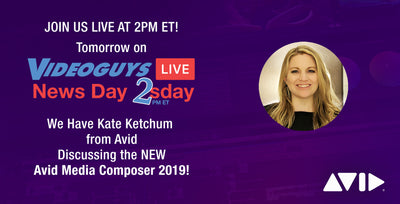 Videoguys News Day 2sday LIVE with Kate Ketchum at 2pm ET