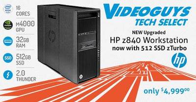 A Powerful NLE Workstation for Under 5K - Videoguys Tech Select HP z840 Dual Octo-Core