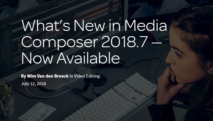 Avid Media Composer 2018.7 is Loaded with New Features!