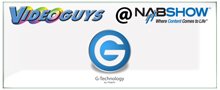 Videoguys NAB Report - G-Technology