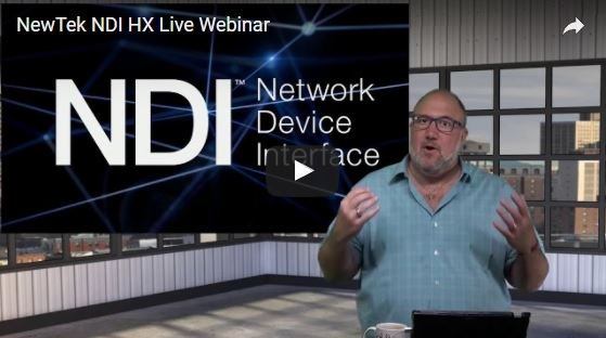 Videoguys Webinar: NewTek HDI HX Products & Technology