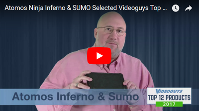 Atomos Ninja Inferno & SUMO Selected Videoguys Top Products of 2017 Video