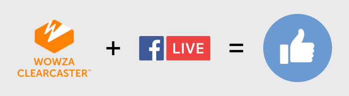 Learn Why Wowza ClearCaster is the Right Way to Do Facebook Live