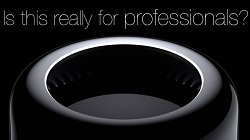 Is the Mac Pro really for professionals?