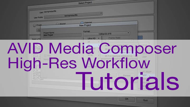 Avid Media Composer High-Res Workflows Tutorials