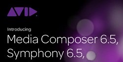 Avid Dramatically Improves Workflow Speed and Openness with Media Composer 6.5 Family of Products