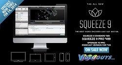 Sorenson Squeeze 9 - The Best Video Encoder Just Got Better. Special offers and upgrades now available