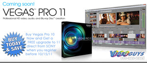 Sony Vegas Pro 11 Coming Soon to Videoguys.com, Buy Vegas Pro 10 today and get a free upgrade!