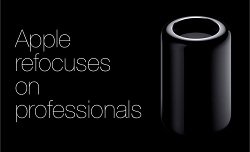 Apple refocuses on professionals with new Mac Pro and deep features in OS X