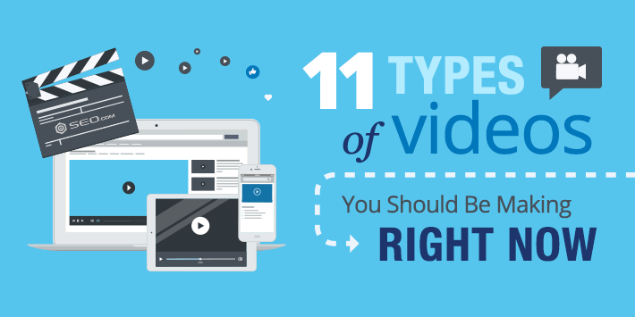 11 Types of Videos You Should Be Making Right Now | SEO.com