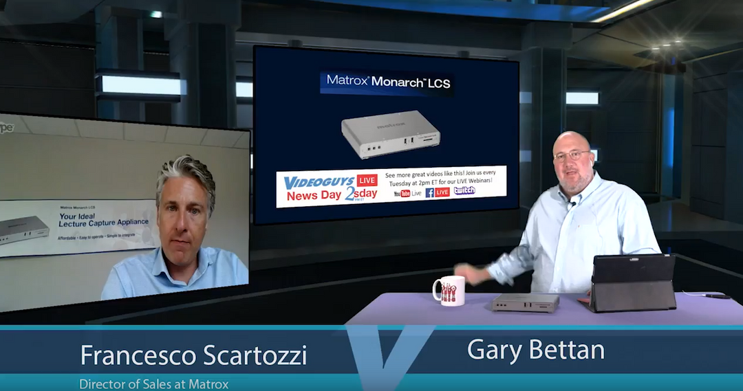 Matrox Monarch LCS Videoguys News Day 2sDay Live Webinar