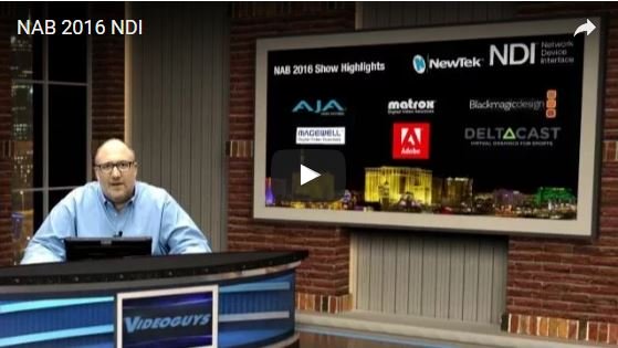 Videoguys' NAB Recap Webinar on NewTek's NDI Technology