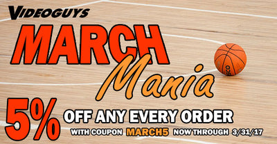 Videoguys March Mania Deals!