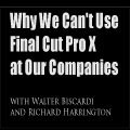 Why We Can&#039;t Use Final Cut Pro X at Our Companies