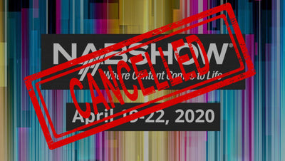 NAB Show 2020 Canceled for COVID-19 Pandemic