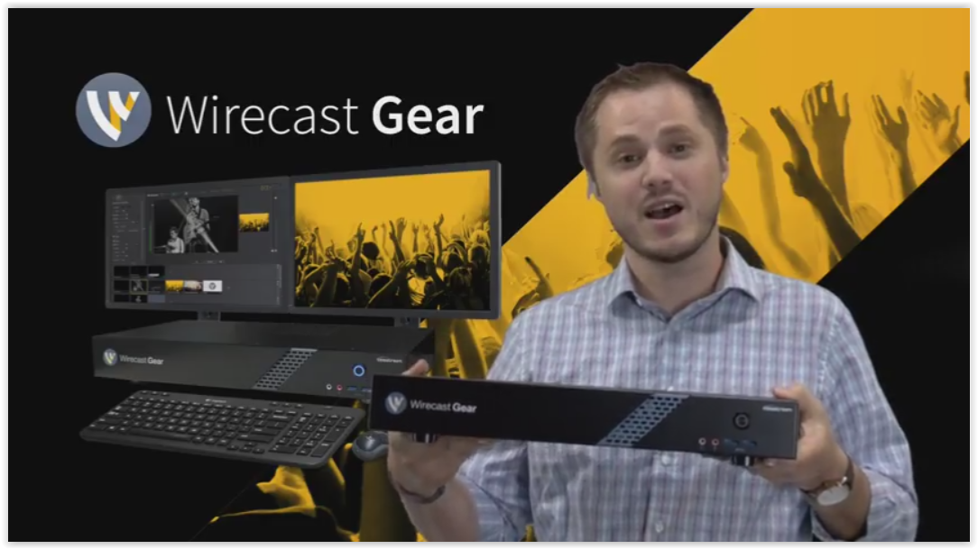 Wirecast Gear: the only live streaming production system you'll ever need