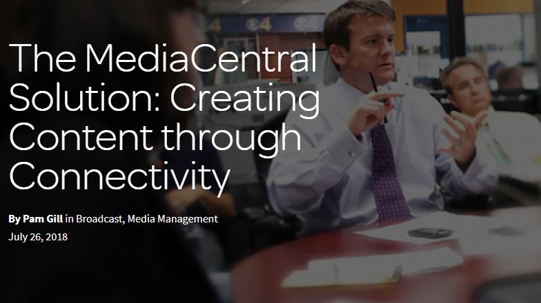 Avid MediaCentral Enables Content Creation Through Connectivity