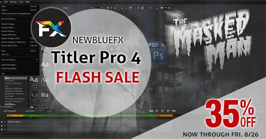 FLASH SALE! NewBlueFX Titler Pro 4 - Today Through Friday