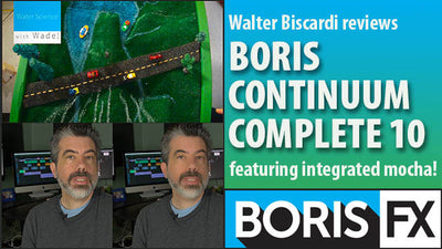 Walter Biscardi reviews Boris Continuum Complete 10