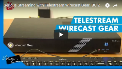 Streaming with Telestream and the Wirecast Gear at IBC 2017