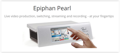 Epiphan Pearl Takes Live Event Streaming & Recording to the Next Level