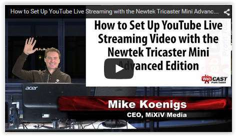 Tutorial: Setting Up YouTube Live Streaming w Newtek TriCaster Mini Advanced Edition