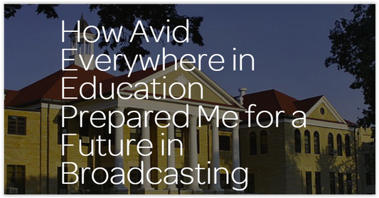 Future Broadcaster's Success from Learning Avid Workflows